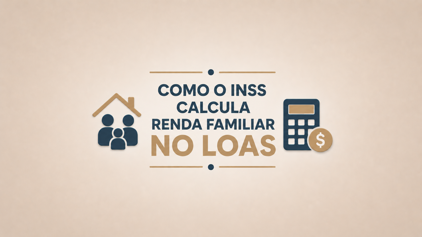 Como o INSS calcula renda familiar no LOAS