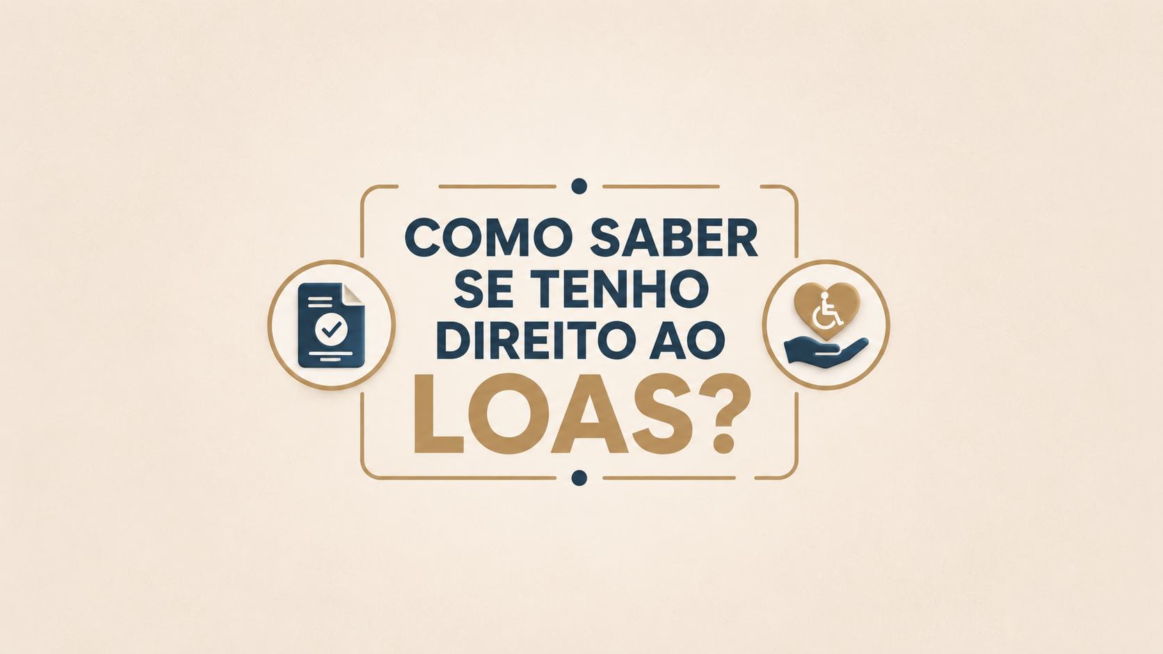 Como saber se tenho direito ao LOAS