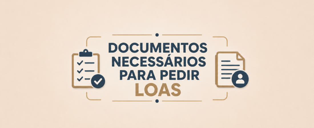 Documentos necessários para pedir LOAS