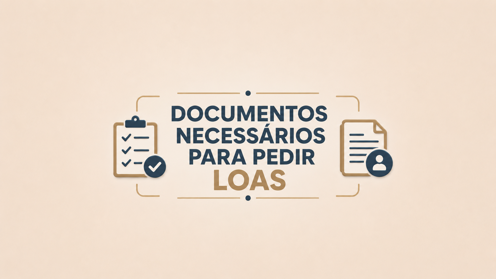 Documentos necessários para pedir LOAS