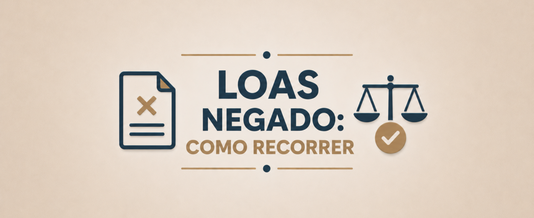 LOAS negado: como recorrer
