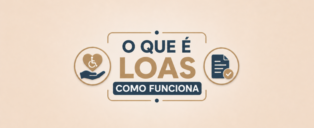 O que é LOAS e como funciona