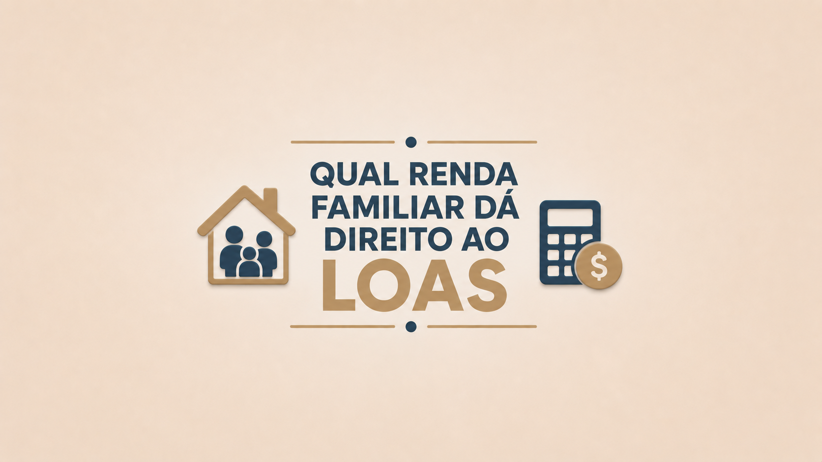 Qual renda familiar dá direito ao LOAS
